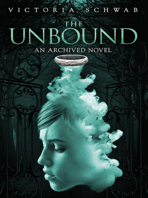 Title details for The Unbound by Victoria Schwab - Wait list